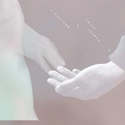 Imagen de Iii Lindstrøm &amp; Prins Thomas [Vinilo]