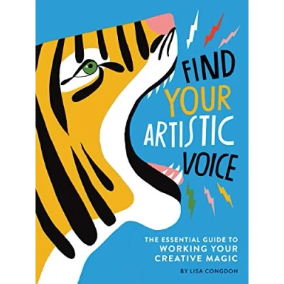Imagen de Find your Artistic Voice: the essential guide to working creative magic (Lisa Congdon X Chronicle Books)