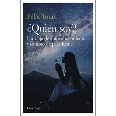 Imagen de ¿Quién soy?: Un viaje de autoconocimiento Y cambio paradigma (TESTIMONIOS VIVENCIAS)