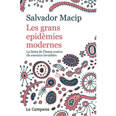 Imagen de Les grans epidèmies modernes (edició actualitzada): La lluita de l&#039;home contra els enemics invisibles (Divulgació)