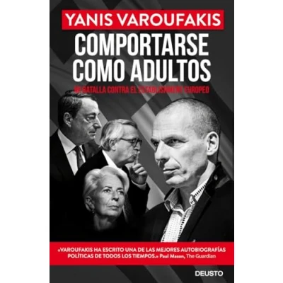 Imagen de Comportarse como adultos: Mi batalla contra el establishment europeo (Deusto)