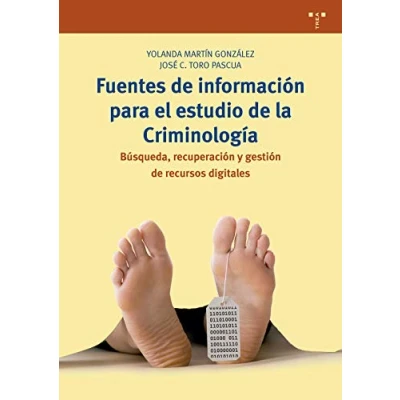 Imagen de Fuentes de información para el estudio la Criminología. Búsqueda, recuperación y gestión recurso digitales (Biblioteconomía Administración Cultural)