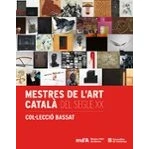 Imagen de Mestres de l&#039;&#039;art català del segle xx. Col·lecció bassat