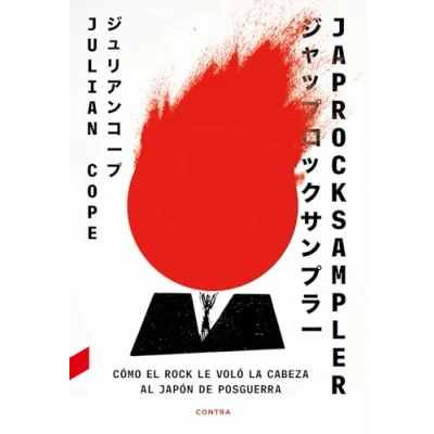 Imagen de Japrocksampler: Cómo el rock le voló la cabeza al Japón de posguerra (SIN COLECCION)