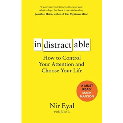Imagen de Indistractable: How to Control Your Attention and Choose Life