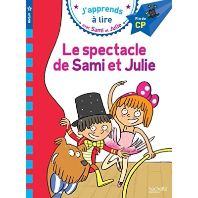 Imagen de LE SPECTACLE de SAMI ET JULIE: Fin CP, niveau 3 (HACHETTE)