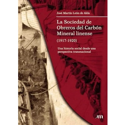 Imagen de La Sociedad De Obreros Del Carbon Mineral Linense 1917 1920