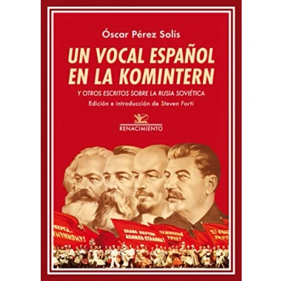 Imagen de Un vocal español en LA Komintern: y otros escritos sobre Rusia soviética (BIBLIOTECA DE MEMORIA)