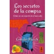 Imagen de Los Secretos De La Compra: Como Ser Experto En El Mercado