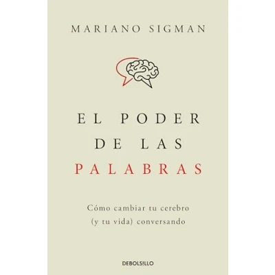 Imagen de El poder de las palabras: Cómo cambiar tu cerebro (y vida) conversando (Clave)