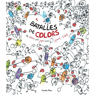 Imagen de Batalles de colors: Un llibre per jugar amb Hervé Tullet (La Lluna Paper)