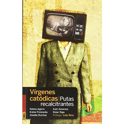 Imagen de Vírgenes catódicas, putas recalcitrantes (POLTSIKO)