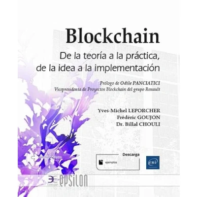 Imagen de Blockchain de la Teoría a práctica, idea implementación: y diseño e implantación (Epsilon)