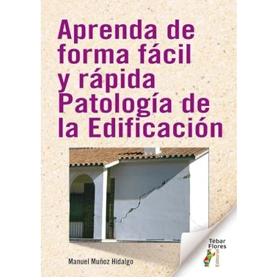 Imagen de Aprenda de forma fácil y rápida Patología la Edificación (SIN COLECCION)
