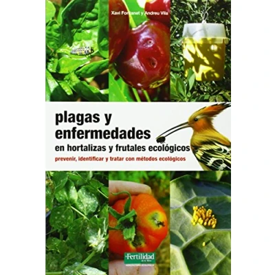 Imagen de Plagas y enfermedades en hortalizas frutales ecológicos: prevenir, identificar tratar con métodos 18 (Guías para la Fertilidad de Tierra)