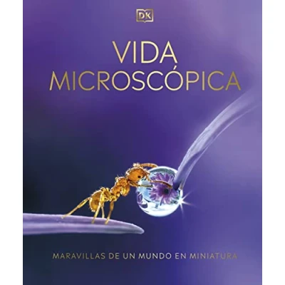 Imagen de Vida microscópica: Maravillas de un mundo en miniatura (Enciclopedia visual)