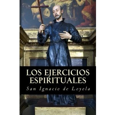 Imagen de Los ejercicios espirituales de San Ignacio Loyola