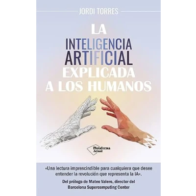 Imagen de La inteligencia artificial explicada a los humanos (Plataforma Actual)