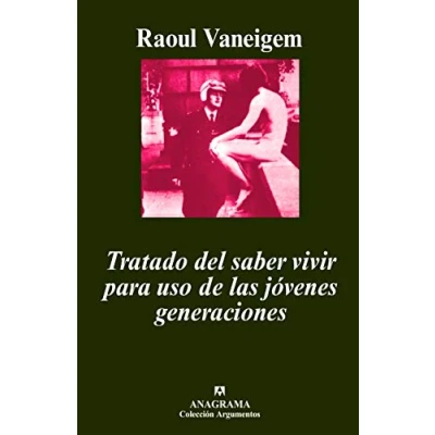 Imagen de Tratado del saber vivir para uso de las jóvenes generaciones: 93 (Argumentos)