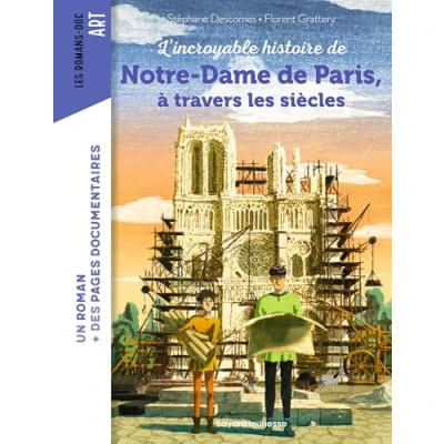 Imagen de Lincroyable Histoire De Notre dame Paris À Travers Les Siècles (ebo