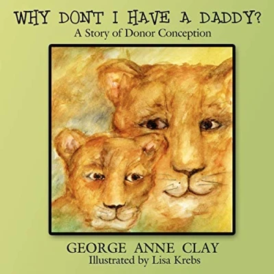 Imagen de Why Don T I Have A Daddy?: Story Of Donor Conception