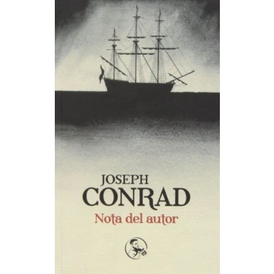 Imagen de Nota DEL Autor: Los prólogos de Conrad a sus obras: 10 (LIBROS APUNTADOR)