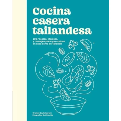 Imagen de Cocina casera tailandesa: 100 recetas, técnicas, y consejos para que cocinesen casa co (COCINAS DEL MUNDO)