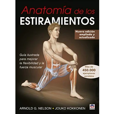 Imagen de Anatomía de los estiramientos: Guía ilustrada para mejorar la flexibilidad y fuerza muscular (SIN COLECCION)