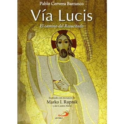 Imagen de Vía Lucis: El camino del Resucitado (Fe e Imagen)