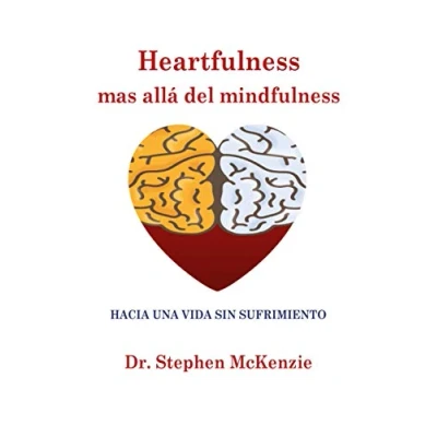 Imagen de Heartfulness, mas allá del minfulness: hacia una vida sin sufrimiento: 3 (despertar)