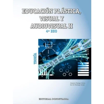 Imagen de Educación Plástica, Visual y Audiovisual 4º ESO Teoría 9788470635373 (SIN COLECCION)
