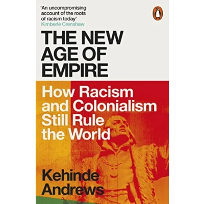 Imagen de The New Age Of Empire : How Racism And Colonialism Still Rule Worl