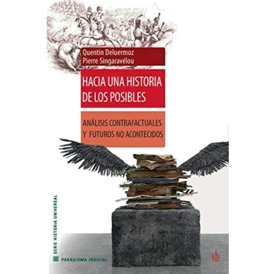 Imagen de Hacia una historia de los posibles: Análisis contrafactuales y futuros no acontecidos: 24 (Paradigma indicial)
