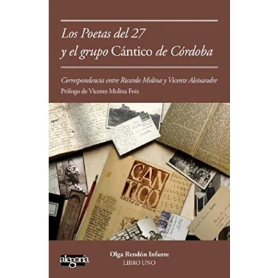 Imagen de Los Poetas Del 27 Y El Grupo Cántico De Córdoba: Correspondencia Entre