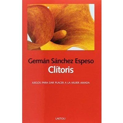 Imagen de CLITORIS: Juegos para dar placer a la mujer amada: 21 (Libros abiertos)