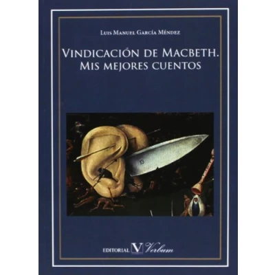 Imagen de VINDICACIÓN DE MACBETH MIS MEJORES CUENTOS (Narrativa)