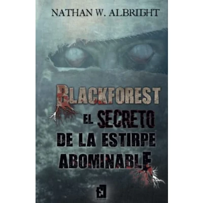 Imagen de Blackforest: El Secreto De La Estirpe Abominable (ebook)