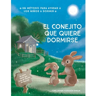 Imagen de El conejito que quiere dormirse: Un nuevo método para ayudar a los niños dormir (Emociones, valores y hábitos)