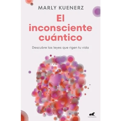 Imagen de El inconsciente cuántico: Descubre las leyes que rigen tu vida (Vergara)