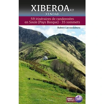 Imagen de Xiberoako Xendak. 59 Itineraires De Randonnees En Soule (pays Basque)