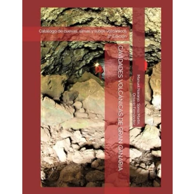 Imagen de CAVIDADES VOLCÁNICAS DE GRAN CANARIA: Cuevas, simas y tubos volcánicos