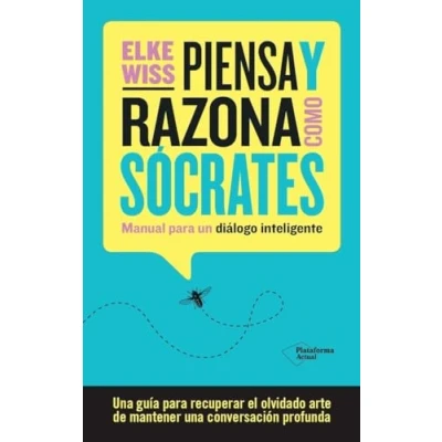 Imagen de Piensa y razona como Sócrates: Manual para un diálogo inteligente (ACTUAL)