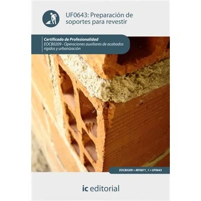 Imagen de Preparación de soportes para revestir. EOCB0209 Operaciones auxiliares acabados rígidos y urbanización (SIN COLECCION)