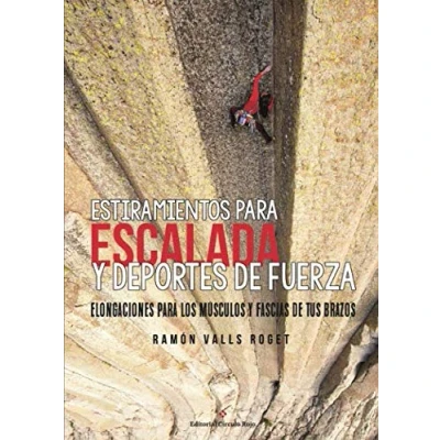 Imagen de Estiramientos PARA escalada Y deportes DE fuerza: ELONGACIONES LOS MÚSCULOS FASCIAS TUS BRAZOS (SIN COLECCION)