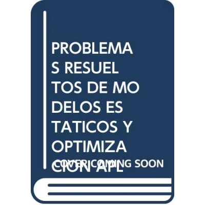 Imagen de Problemas resueltos de modelos estáticos y optimización aplicados a la administración dirección empresas (Académica)