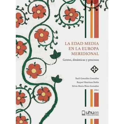 Imagen de la edad media en Europa Meridional: Gentes, dinámicas y procesos (Collectanea)