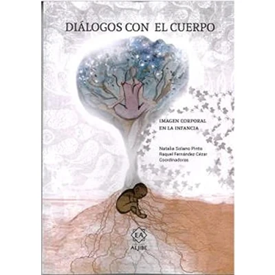 Imagen de DIÁLOGOS CON EL CUERPO: Imagen corporal en la infancia (EDUCACION INFANTIL Y PRIMARIA)