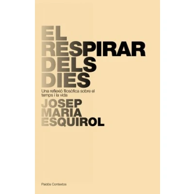 Imagen de el respirar dels dies: Una reflexió filosòfica sobre temps i la vida: 1 (Contextos)