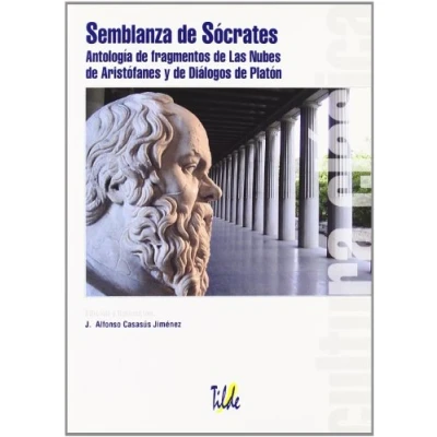 Imagen de Semblanza de Sócrates: Antología fragmentos Las Nubes Aristófanes y Diálogos Platón (SIN COLECCION)
