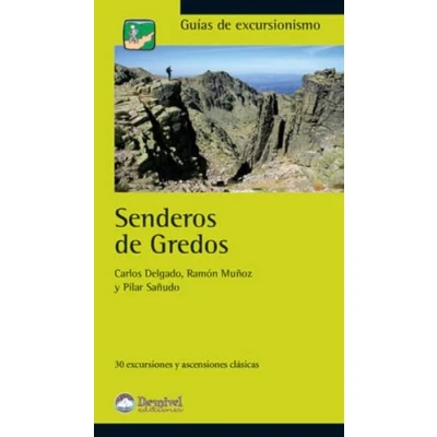 Imagen de Senderos de Gredos: 30 excursiones y ascensiones clásicas (SIN COLECCION)